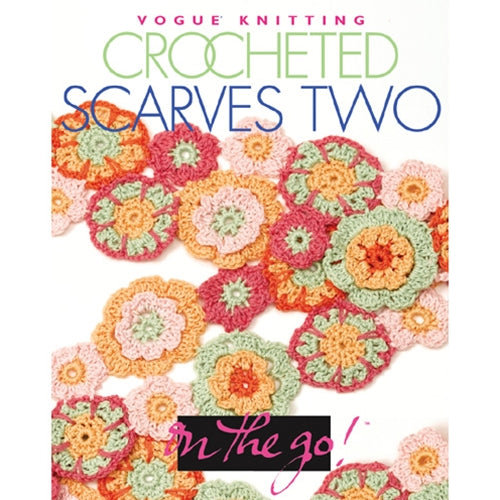 Vogue Knitting on the Go! Crocheted Scarves Two