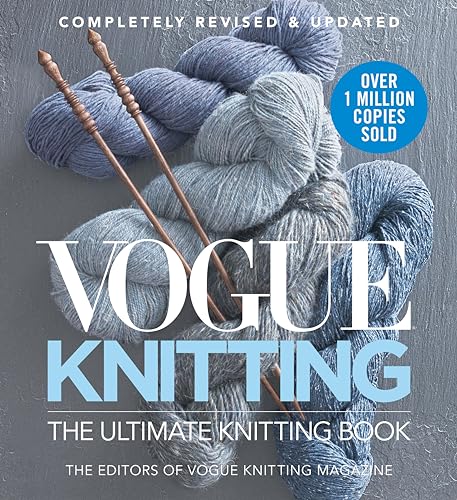 Vogue Knitting: The Ultimate Knitting Book, Updated and revised